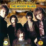 Graeme Edge The Moody Blues A Celebration, Geoffrey Giuliano