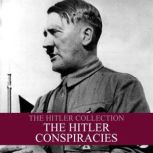 The Hitler Conspiracies The Hitler Collection, Liam Dale