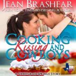 Cooking Kissing and Cowboys A Small Town Enemies to Lovers Sports Superstar Cowboy Holiday Romance, Jean Brashear