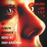 Saving Lisa, Robyn Branick