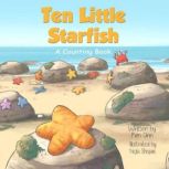 Ten Little Starfish A Counting Book, Kim Ann