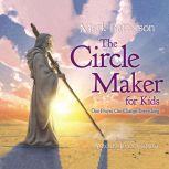 The Circle Maker for Kids One Prayer Can Change Everything, Mark Batterson
