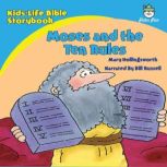 Kids-Life Bible StorybookMoses and the Ten Rules, Mary Hollingsworth
