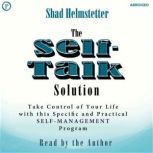 The Self-Talk Solution, Shad Helmstetter