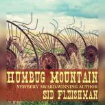 Humbug Mountain, Sid Fleischman