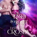 Kissed by a Rogue, Tanya Anne Crosby
