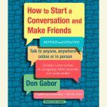 How To Start A Conversation And Make Friends Revised and Updated, Don Gabor