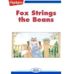 Fox Strings the Beans Read with Highlights