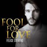 Fool For Love, Felice Stevens