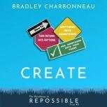 Create What to Do When You Dont Know What to Do, Bradley Charbonneau
