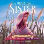 A Brave Big Sister A Bible Story About Miriam, Rachel Spier Weaver