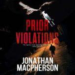 Prior Violations Betts & Walker Book 1, Jonathan Macpherson