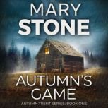 Autumn's Game, Mary Stone