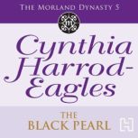 The Black Pearl The Morland Dynasty, Book 5, Cynthia Harrod-Eagles
