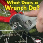 What Does a Wrench Do?
