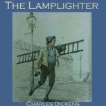 The Lamplighter, Charles Dickens