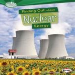 Finding Out about Nuclear Energy, Matt Doeden