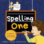 Spelling One An Interactive Vocabulary and Spelling Workbook for  5-Year-Olds (With AudioBook Lessons), Bukky Ekine-Ogunlana