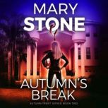 Autumn's Break, Mary Stone