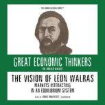 The Vision of Leon Walras, Dr. Donald Walker