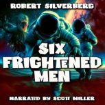Six Frightened Men, Robert Silverberg