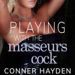 Playing with the Masseur's Cock, Conner Hayden