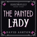 The Painted Lady An Inspector McLevy Short Story, David Ashton