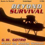 Beyond Survival, Gerry Gotro