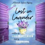 Lost in Lavender A Bennett Sisters Mystery, Lise McClendon