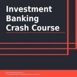 Investment Banking Crash Course