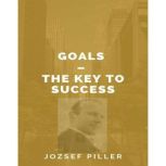 Goals  The Key to Success, Jozsef Piller