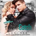 Fischer's Catch, Loni Ree