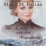 The Lady and the Mountain Call, Misty M. Beller