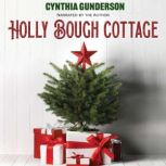 Holly Bough Cottage, Cynthia Gunderson