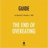 Guide to David A. Kessler's, MD The End of Overeating by Instaread, Instaread