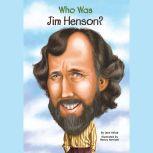 Who Was Jim Henson?, Joan Holub