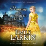 Primrose and the Dreadful Duke A Baleful Godmother Novel, Emily Larkin