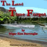 The Land that Time Forgot, Edgar Rice Burroughs