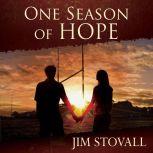 One Season of Hope An Adventure in Tolerance and Forgiveness