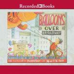 Balloons Over Broadway The True Story of the Puppeteer of Macy's Parade, Melissa Sweet
