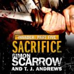 Invader: Sacrifice (5 in the Invader Novella Series), Simon Scarrow