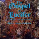 The Gospel of Lucifer A Novel for Our Times, Brian Allan Skinner