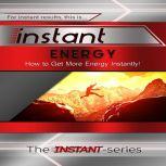 Instant Energy, The INSTANT-Series