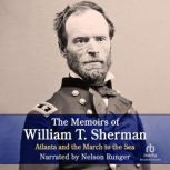The Memoirs of William T. ShermanExcerpts Atlanta and the March to the Sea, William Sherman