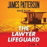 The Lawyer Lifeguard, James Patterson