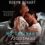 No Ordinary Mistress, Robyn DeHart