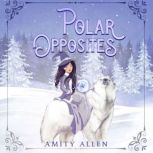 Polar Opposites, Amity Allen