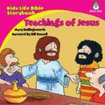 Kids-Life Bible StorybookTeachings of Jesus, Mary Hollingsworth
