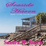 Seaside Haven Book 1, Sandra W. Burch