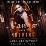 Fangs For Nothing, Laura Greenwood
